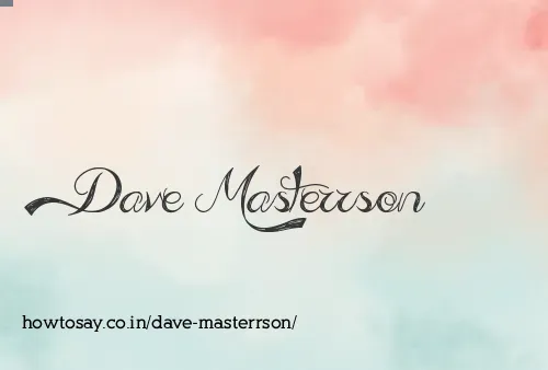 Dave Masterrson