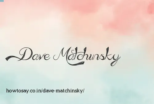 Dave Matchinsky