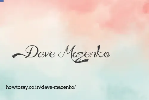 Dave Mazenko
