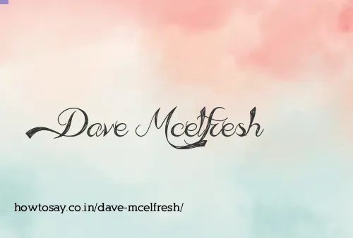 Dave Mcelfresh