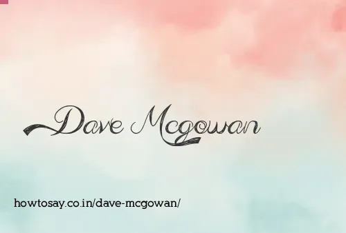 Dave Mcgowan