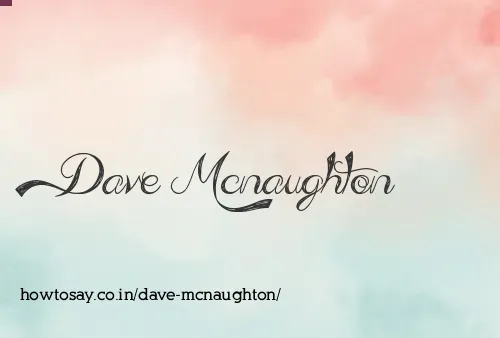Dave Mcnaughton