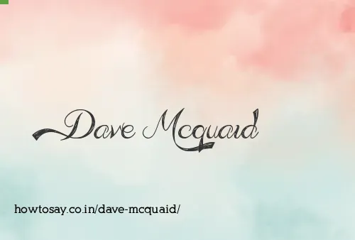 Dave Mcquaid
