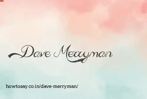 Dave Merryman