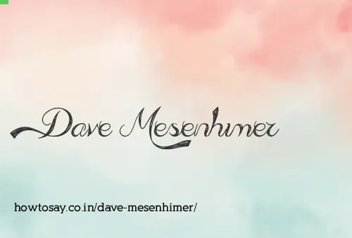 Dave Mesenhimer
