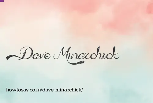 Dave Minarchick