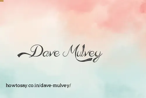Dave Mulvey