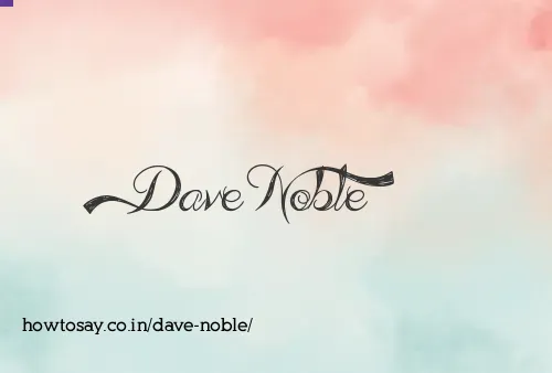 Dave Noble