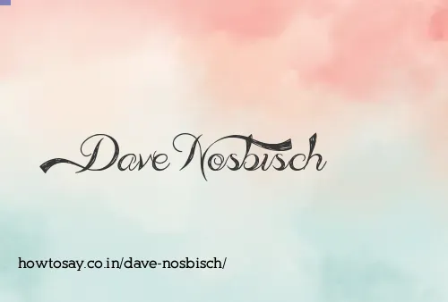 Dave Nosbisch