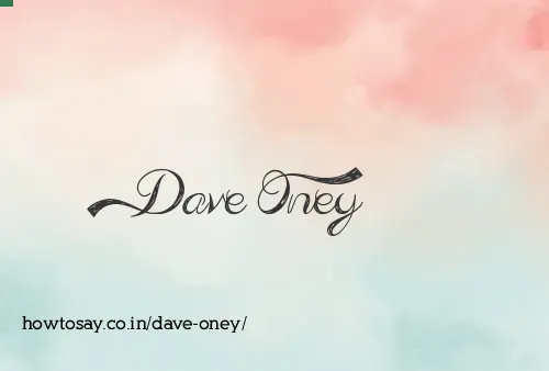 Dave Oney