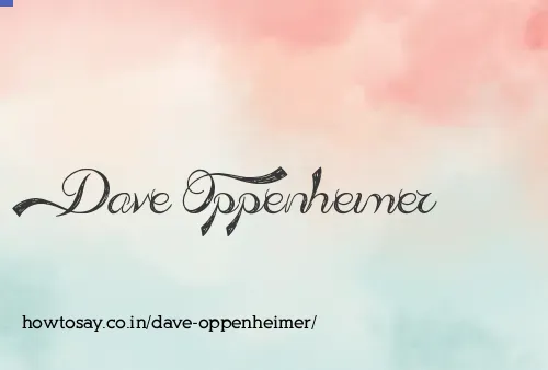 Dave Oppenheimer