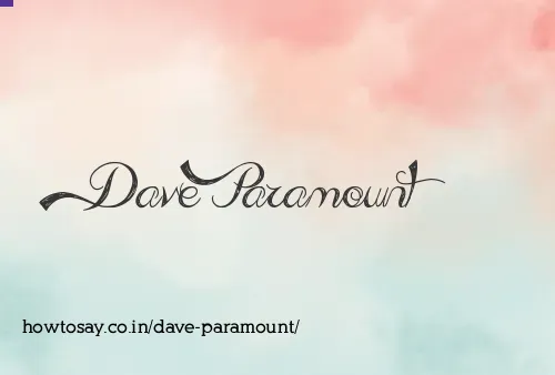 Dave Paramount