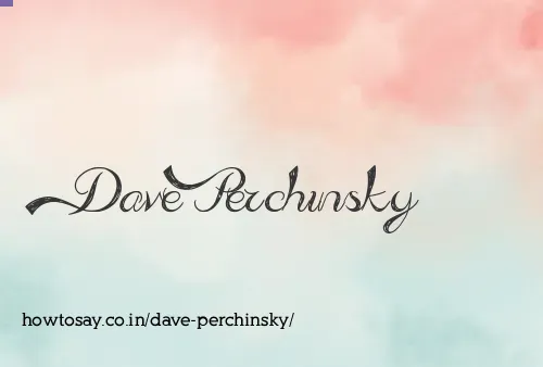 Dave Perchinsky