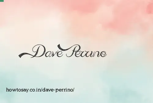 Dave Perrino