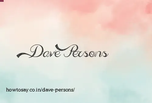 Dave Persons