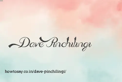 Dave Pinchilingi