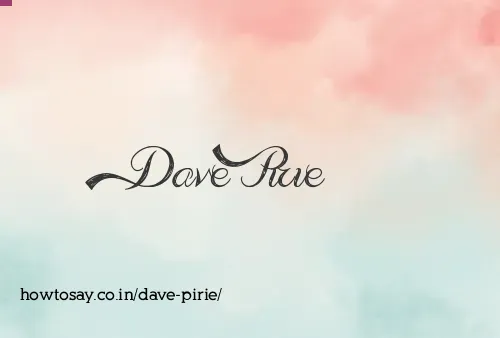 Dave Pirie