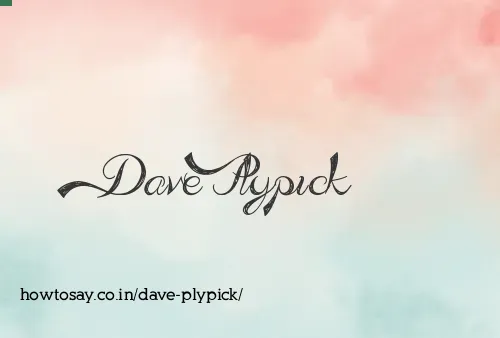 Dave Plypick