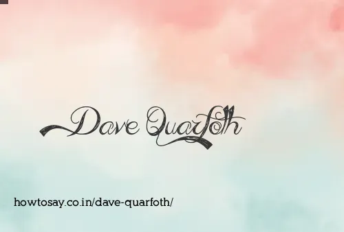 Dave Quarfoth