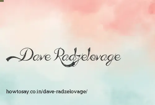 Dave Radzelovage