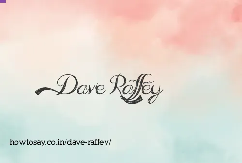 Dave Raffey