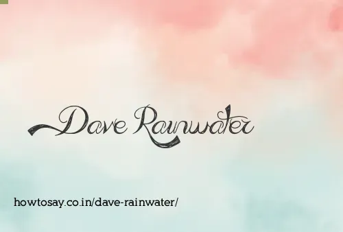 Dave Rainwater