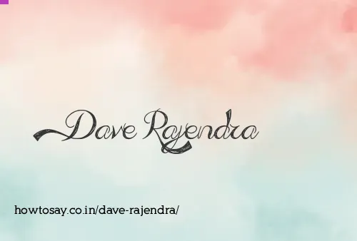Dave Rajendra