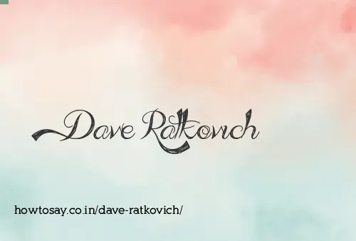 Dave Ratkovich