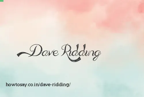 Dave Ridding