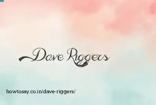 Dave Riggers