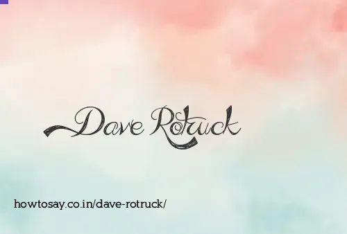Dave Rotruck