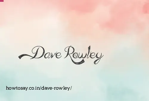 Dave Rowley