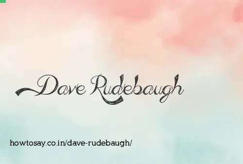 Dave Rudebaugh