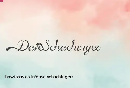 Dave Schachinger