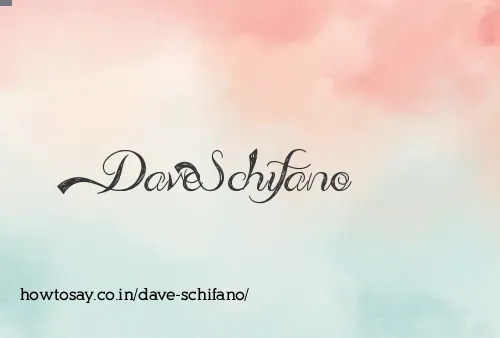 Dave Schifano