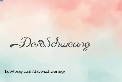 Dave Schwering