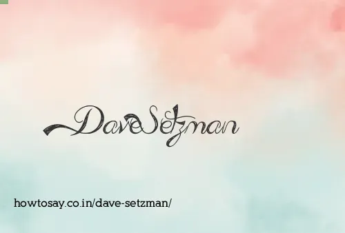 Dave Setzman