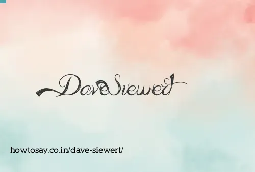Dave Siewert