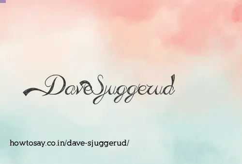 Dave Sjuggerud