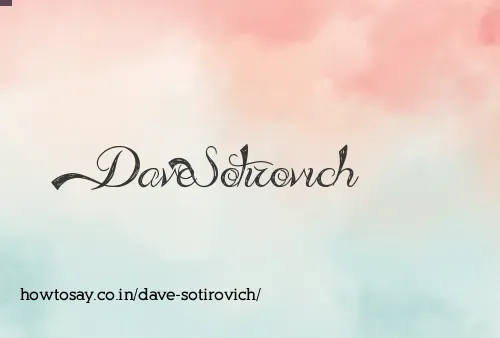 Dave Sotirovich