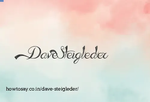 Dave Steigleder
