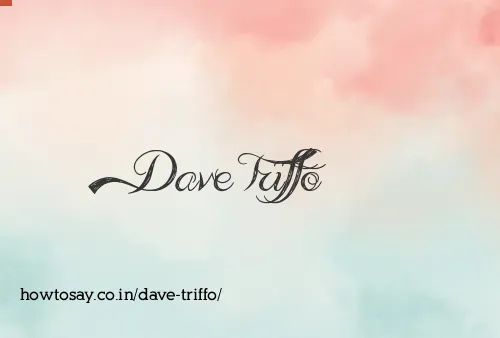 Dave Triffo
