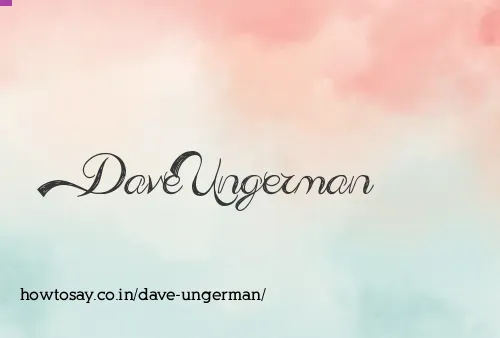 Dave Ungerman