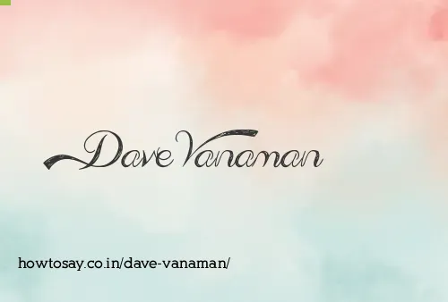 Dave Vanaman