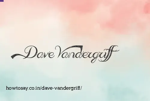 Dave Vandergriff