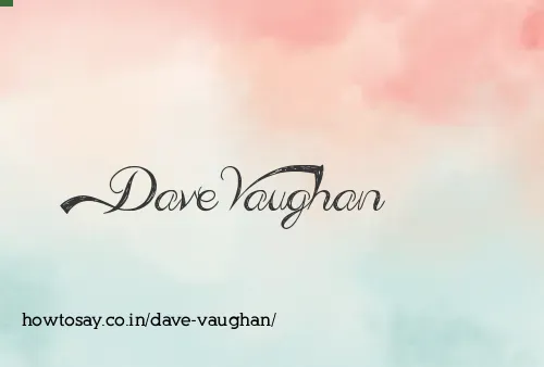Dave Vaughan
