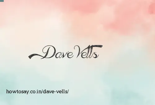 Dave Vells