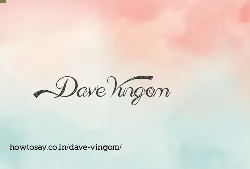 Dave Vingom