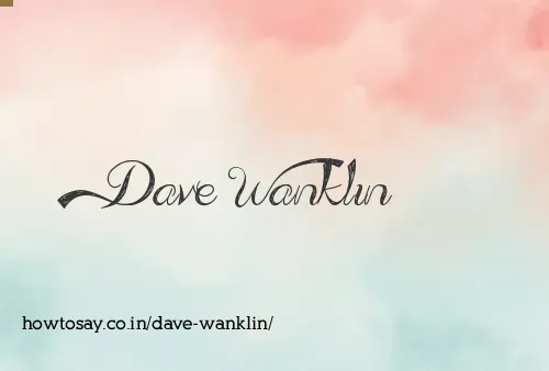 Dave Wanklin