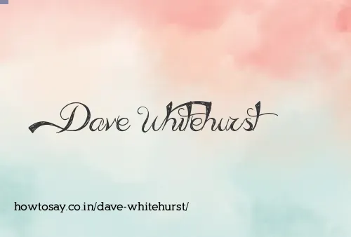 Dave Whitehurst